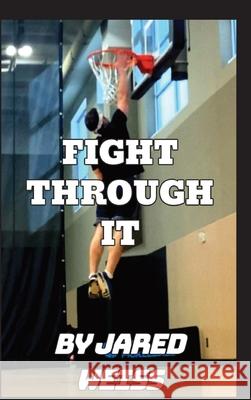 Fight Through It Jared Weiss 9798218449087
