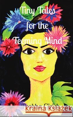 Tiny Tales for the Teeming Mind Prabha Girish 9798218449704