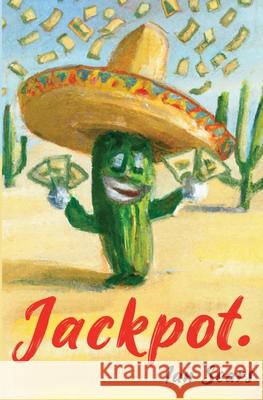 Jackpot. Ian Sears 9798218450373
