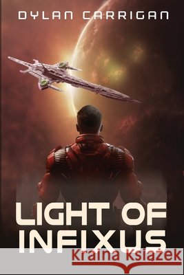 Light of Infixus Dylan Carrigan 9798218450595
