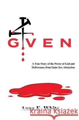 4given Anna E White 9798218453886 Royal Priesthood Publications