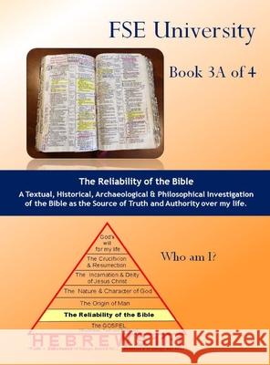 The Reliability of the Bible (Book 3A of 4) Edward Croteau 9798218464103