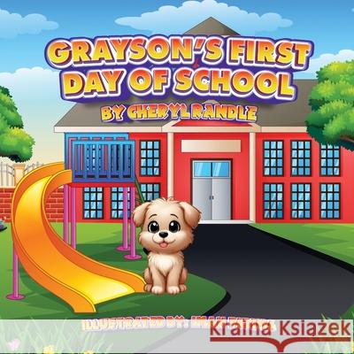 Grayson's First Day of School Cheryl Randle, Iman Fatima 9798218464769