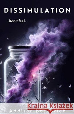 Dissimulation Addison Boskovich 9798218467098