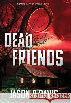 Dead Friends Jason R Davis 9798218472719