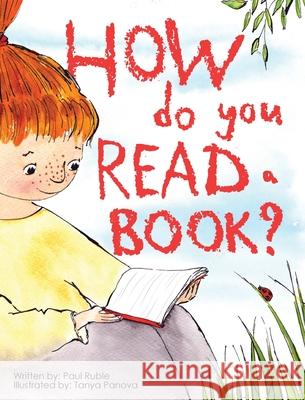 How do you Read a Book? Paul Ruble, Tanya Panova 9798218475574