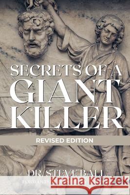 Secrets of A Giant Killer (Revised Edition) Steve Ball, Shirley Arnold 9798218482947