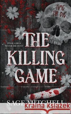 The Killing Game Sage Mitchell, Hannah Wentz, Shay Severson 9798218483043
