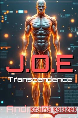 J.O.E. Transcendence Andre Sierra, Caleb S 9798218561666 Andre Sierra Publishing