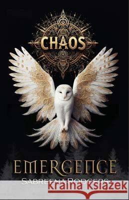 Chaos Emergence Sabreena Rodgers, Molly Tischner 9798218568320 Sr