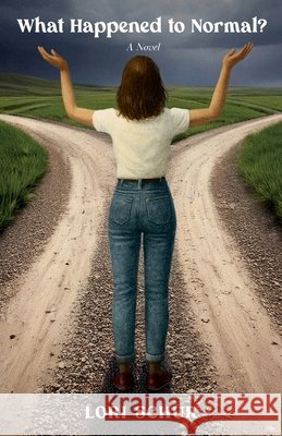 What Happened to Normal? Schur, Lori 9798218685720