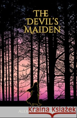 The Devil's Maiden Morrison, Alexandria 9798218717629