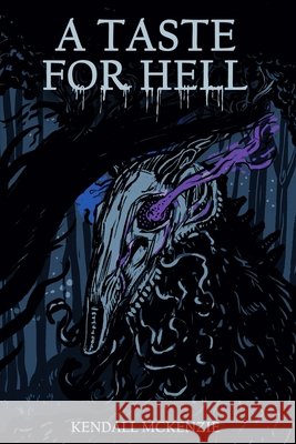 A Taste For Hell McKenzie, Kendall 9798218728885