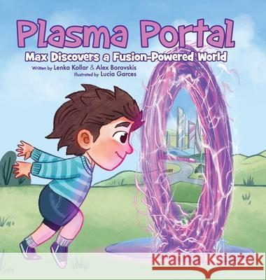 Plasma Portal Alexander Borovskis 9798218765439 Helixos LLC
