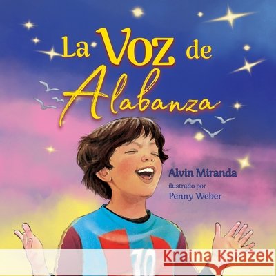 La Voz de Alabanza Miranda, Alvin, Weber, Penny, Powers, Linda H. 9798218857332