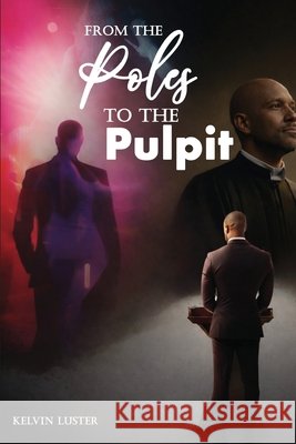 From the Poles to the Pulpit Luster, Kelvin 9798218892845