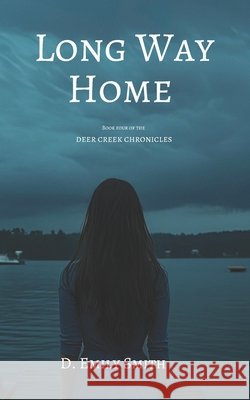 Long Way Home Smith, D. Emily 9798218898830