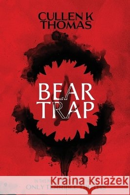 Bear Trap Thomas, Cullen K. 9798218902353