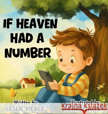 If Heaven Had A Number Talley, Debra, Kaye, Melissa, Pierce, Leslie 9798218912680