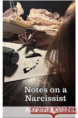 Notes on a Narcissist Rhodes, Alexis, Rhodes, Brandon 9798218927912 Notes on a Narcissist