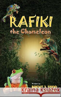 Rafiki the Chameleon Brent Todd A B Clark  9798218954062 Sun Shower Books
