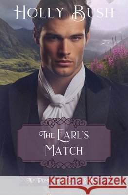 The Earl's Match Holly Bush 9798218967680
