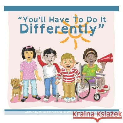 You'll Have To Do It Differently Doug Niday, Russell Jones 9798218980047