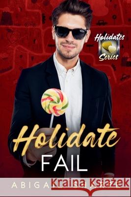 Holidate Fail Abigail Sharpe   9798223000150 Abigail Sharpe