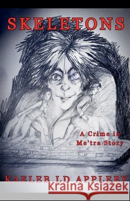 Skeletons Kaeleb LD Appleby 9798223008446
