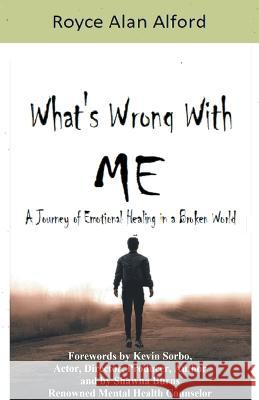 What's Wrong With Me? Royce Alan Alford   9798223009238 Prayer Wars Publishing