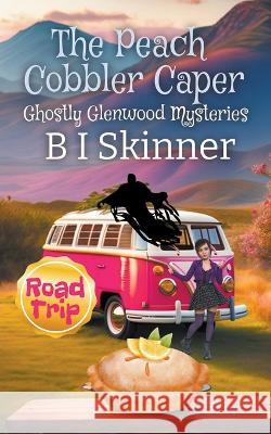 The Peach Cobbler Caper B I Skinner   9798223009450 B I Skinner