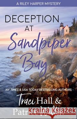 Deception at Sandpiper Bay Traci Hall, Patrice Wilton 9798223015529