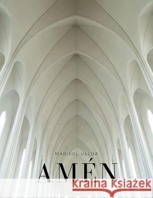 Amen Tot Marisol Ulloa  9798223028918 Tot Publishing