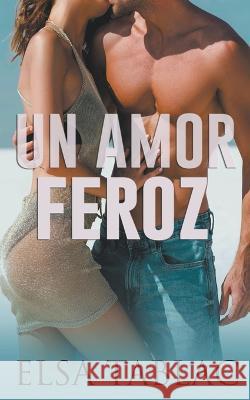 Un amor feroz Elsa Tablac   9798223030881 Elsa Tablac