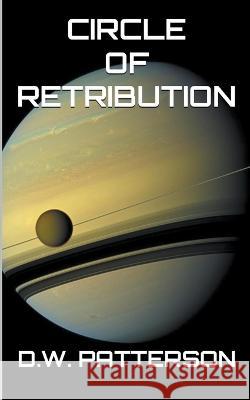 Circle Of Retribution D W Patterson   9798223043409 D.W. Patterson