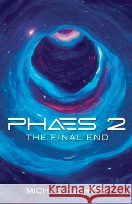 Phaes 2 The Final End Michael Lighten 9798223046301 Michael Lighten