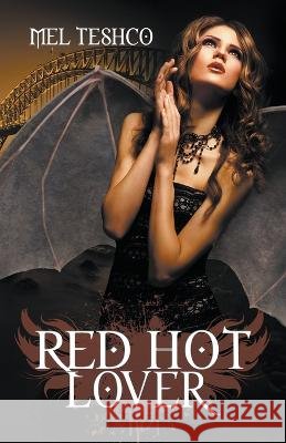 Red Hot Lover Mel Teshco   9798223054252 Mel Teshco