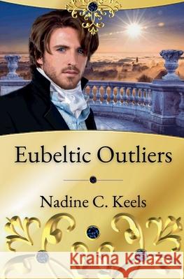 Eubeltic Outliers Nadine C Keels 9798223059622 Nadine C. Keels