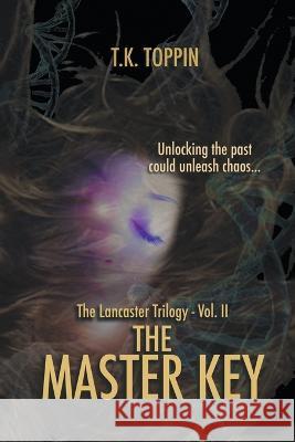 The Master Key T K Toppin   9798223067665