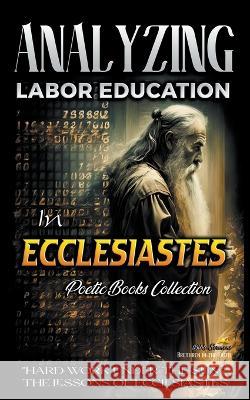 Analyzing Labor Education in Ecclesiastes: 