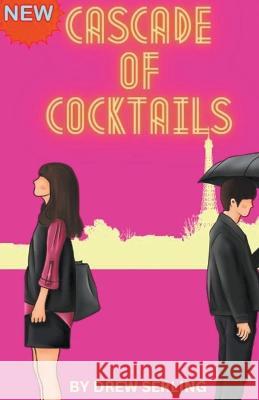 Cascade of Cocktails Drew Serling   9798223079422