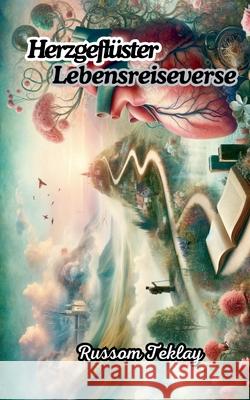 Herzgeflüster Lebensreiseverse Russom Teklay 9798223088868 Raesi