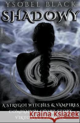 Shadowy Ysobel Black   9798223092773 Ysobella Black