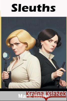 Sleuths Mark Butler   9798223098836