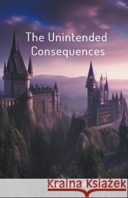 The Unintended Consequenses Renee Driscoll   9798223108931