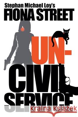 Uncivil Service Stephan Michael Loy 9798223110590