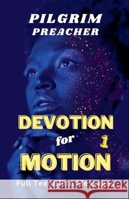 Devotion for Motion 1 Pilgrim Preacher 9798223126713