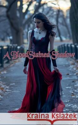 A BloodStained Shadow Edward Heath 9798223130437