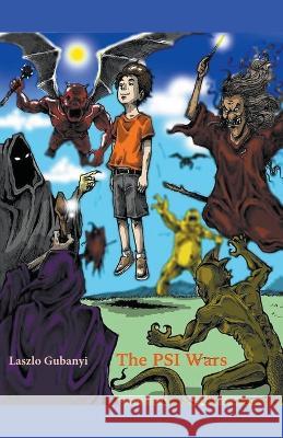 The PSI Wars Laszlo Gubanyi   9798223138839