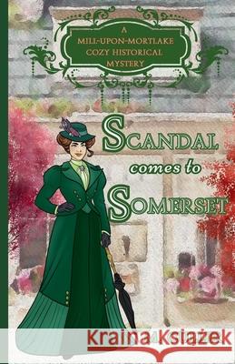 Scandal Comes to Somerset M Culler 9798223140696